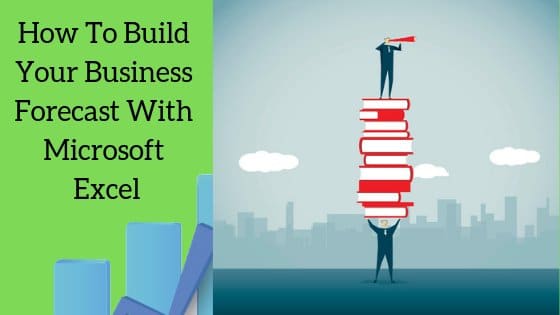 Build your business forecast using Microsoft Excel