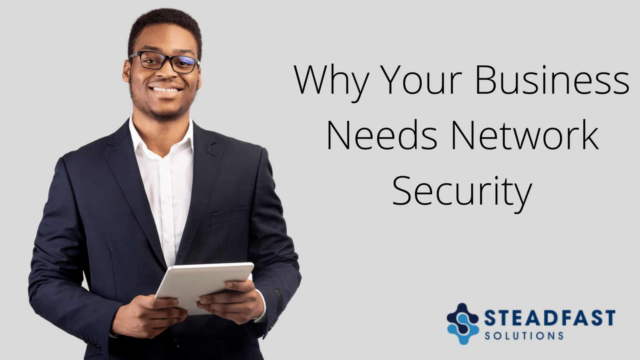 Why Your Business Needs Network Security