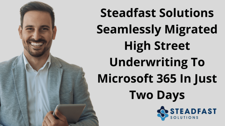 Migrated High Street Underwriting To Microsoft 365